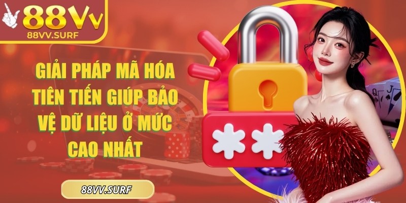 88VV | 88 VV | Link Vào Nhà Cái 88VV.COM Không Bị Chặn Uy Tín 12/2025 29 Giải pháp mã hóa tiên tiến giúp bảo vệ dữ liệu ở mức cao nhất