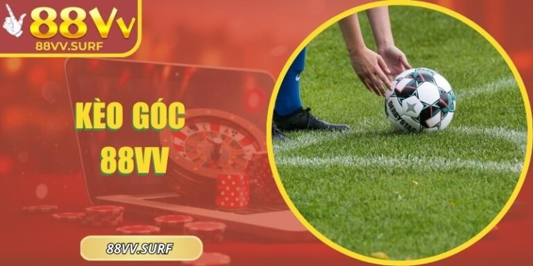 Kèo Góc 88VV – Phân Tích Biến Động Chi Tiết Trận Đấu 10 Kèo Góc 88VV – Phân Tích Biến Động Chi Tiết Trận Đấu