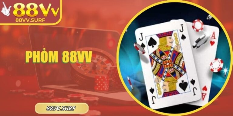 Phỏm 88VV: Giải Mã Sức Hút Đặc Biệt Tựa Game Đình Đám